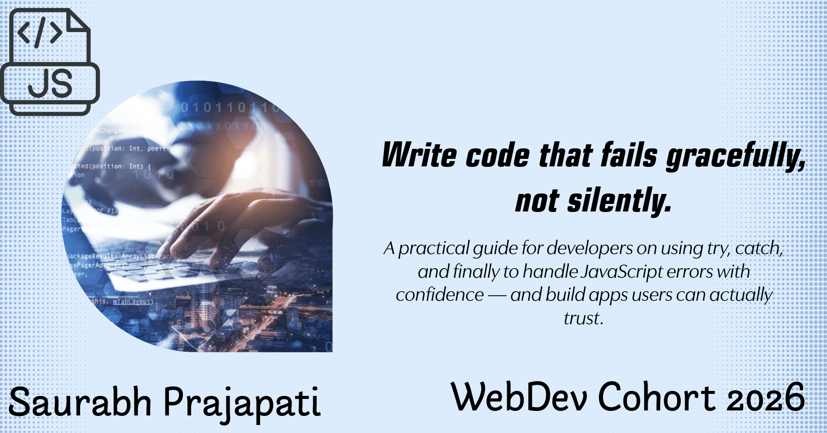 Error Handling in JavaScript: Try, Catch, Finally